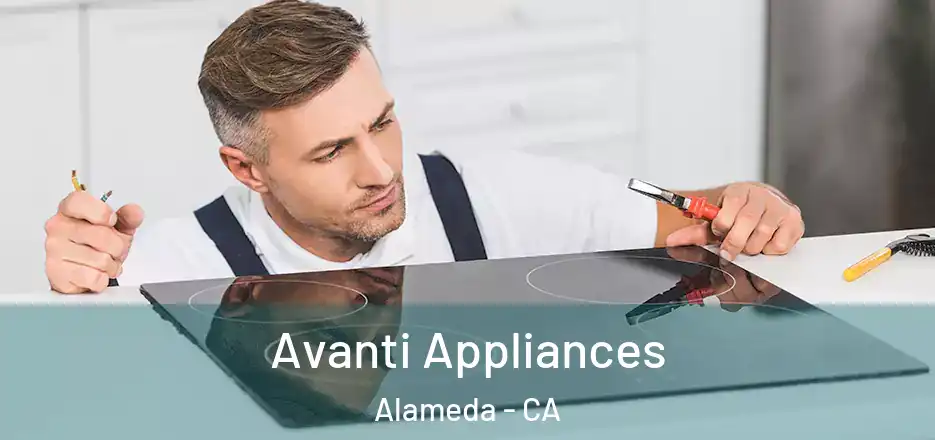  Avanti Appliances Alameda - CA