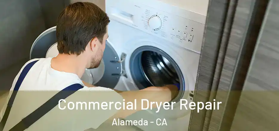  Commercial Dryer Repair Alameda - CA
