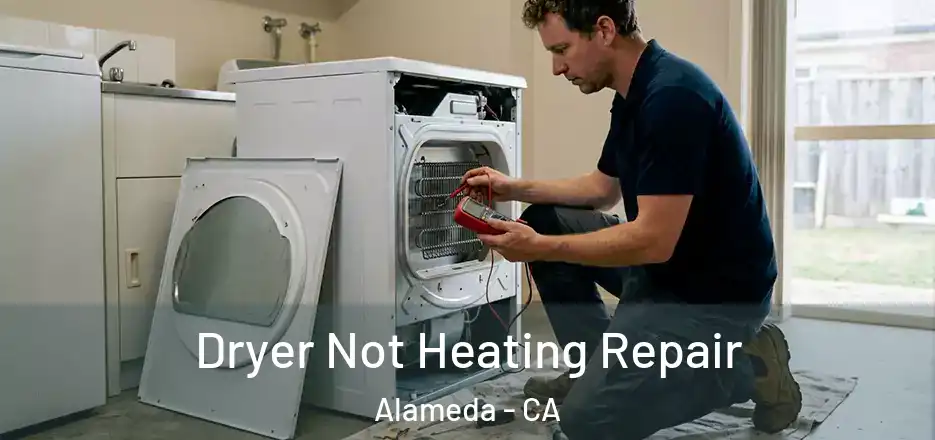  Dryer Not Heating Repair Alameda - CA