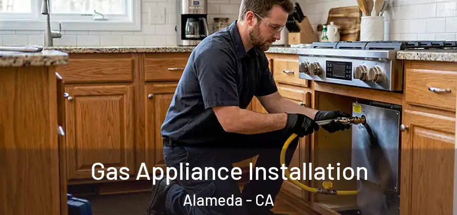 Gas Appliance Installation Alameda - CA