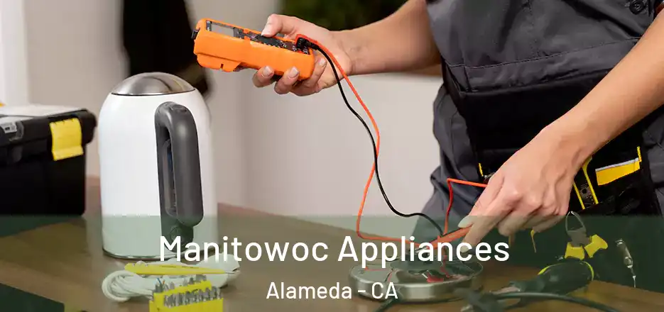  Manitowoc Appliances Alameda - CA
