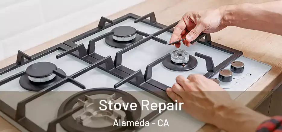  Stove Repair Alameda - CA