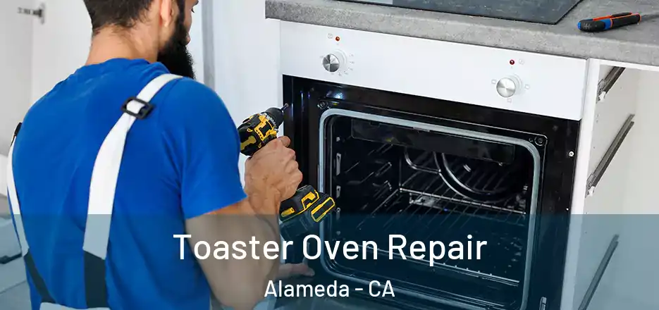  Toaster Oven Repair Alameda - CA